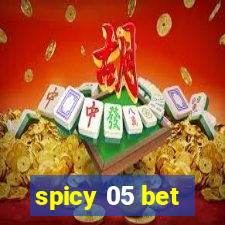 spicy 05 bet